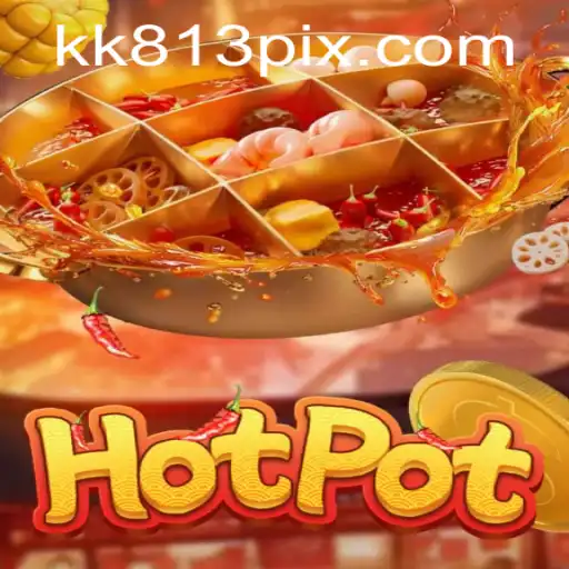 Descubra o Jogo Hotpot: Uma Experiência Interativa com KK813.COM