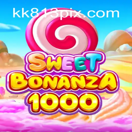 Explorando o Mundo de SweetBonanza1000 e Sua Emoção na KK813.COM